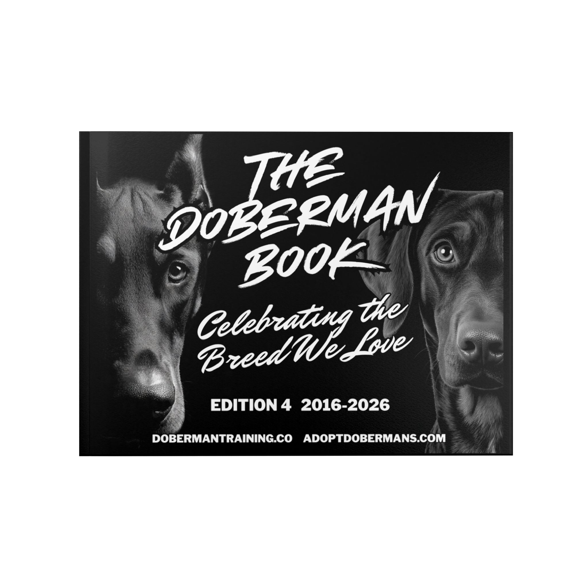 The Doberman Photo Book: Celebrating the Breed We Love (Edition 4 2016–2026)