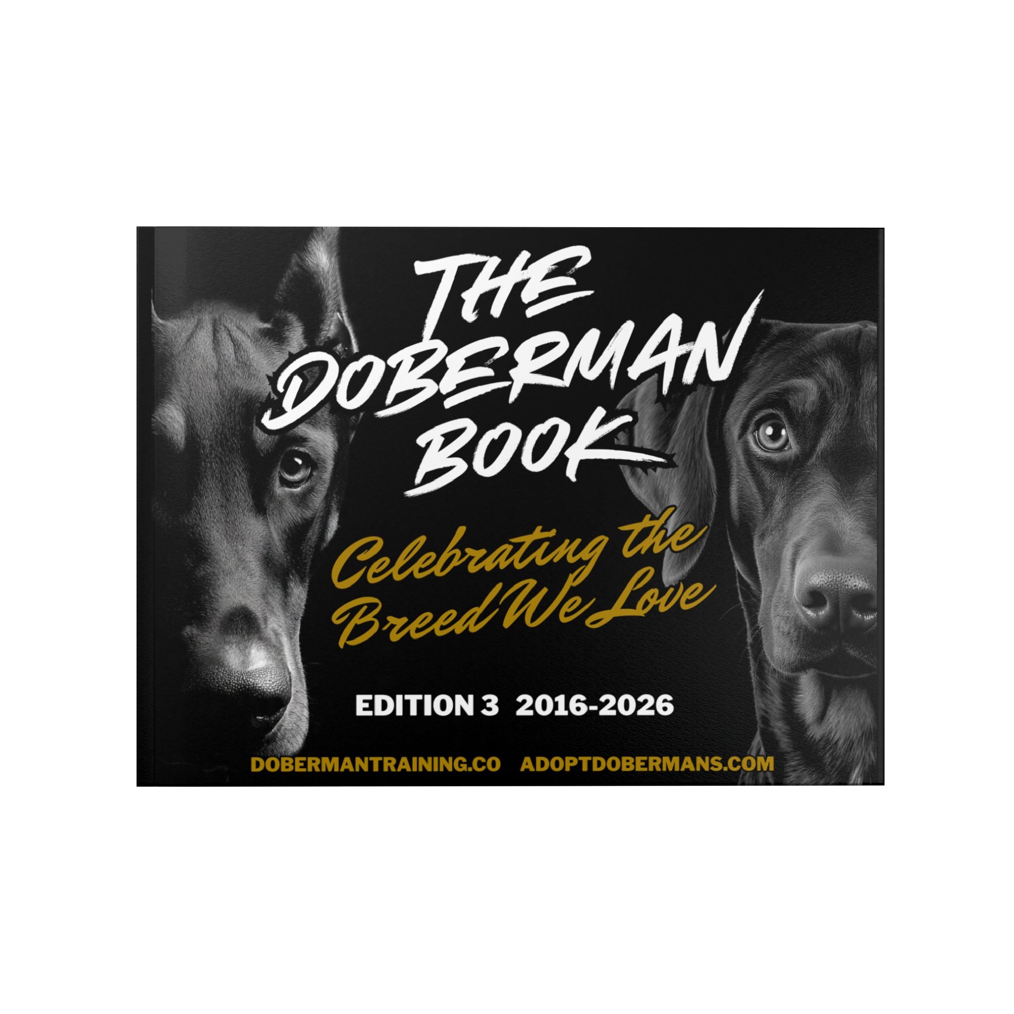 The Doberman Photo Book: Celebrating the Breed We Love (Edition 3 2016–2026)